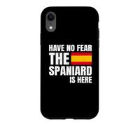 Carcasa para iPhone XR Have No Fear The Spaniard Is Here Español Española