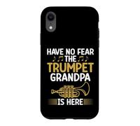 Carcasa para iPhone XR Have no Fear The Tumpet Grandpa is Here Trompeta