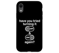 Carcasa para iPhone XR Have You Tried Turning It Off and On Again Sign Tech Support
