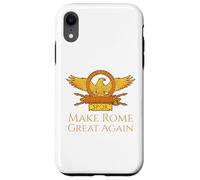 Carcasa para iPhone XR Haz Que Roma vuelva a ser Grande - Historia Romana Antigua - Legion SPQR