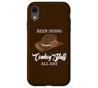 Carcasa para iPhone XR He Estado Haciendo Cosas de Vaquero Todo el día Vaquero Divertido