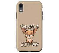 Carcasa para iPhone XR He Tenido un Mal día Divertido Juego de Palabras con Perros, Lindo, Cansado y Triste Chihuahua