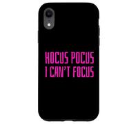 Carcasa para iPhone XR Hocus Pocus I Can't Focus Funny ADHD Positive Saying Humor