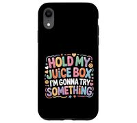Carcasa para iPhone XR Hold My Juice Box I'm Gonna Try Something -
