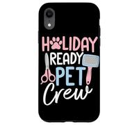 Carcasa para iPhone XR Holiday Ready Pet Crew Peluquero de Perros Aseo de Mascotas