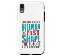 Carcasa para iPhone XR Honrar el Pasado, Dar Forma al Futuro