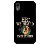 Carcasa para iPhone XR HR We Heard Everything Human Resources Ear Graphic Funny