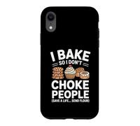 Carcasa para iPhone XR I Bake People Happy Pastry Chef Cake Cookie Bake Happy Bake