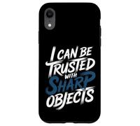Carcasa para iPhone XR I Can Be Trusted with Sharp Objects Sarcastic Trust -