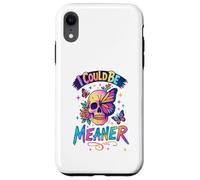 Carcasa para iPhone XR I Could Be Meaner Skull Butterfly Art, Dark Gothic Floral