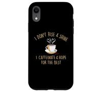 Carcasa para iPhone XR I Don't Rise and Shine I Caffeinate Baristas Coffee Lover