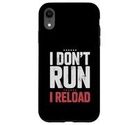 Carcasa para iPhone XR I Don't Run I Reload Funny Gun Humor Sarcasm Funny Quote