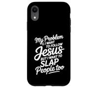 Carcasa para iPhone XR I Follow Jesus But I Still Want To Slap People -