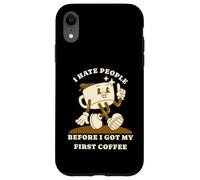 Carcasa para iPhone XR I Hate People Before I Got My First Coffee Humour