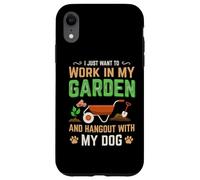 Carcasa para iPhone XR I Just Want to Work in my Garden and Hang out with my Dog