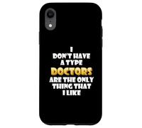 Carcasa para iPhone XR I Like Doctors Funny Costume Cute Nurses Hospital Staff Dr