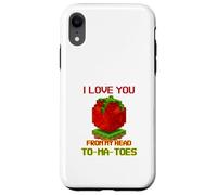 Carcasa para iPhone XR I Love You from My Head To-Ma-Toes (Declaración Divertida)
