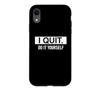 Carcasa para iPhone XR I Quit Do It Yourself Im Retired Not My Problem Anymore Men