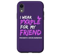 Carcasa para iPhone XR I Wear Purple for my Friend Pancreatic Cancer Awareness