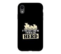 Carcasa para iPhone XR If You Can't Find Me I'm with The Herd Funny Ganaderos