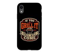 Carcasa para iPhone XR If You Grill It They Will Come Funny Barbacoa Fumar Carne