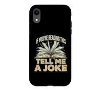 Carcasa para iPhone XR If You'Re Reading This Tell Me A Joke Conversation Puns