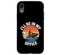 Carcasa para iPhone XR Ill Be In My Office Funny Jet Ski Sarcástico