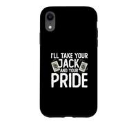 Carcasa para iPhone XR I'Ll Take Your Jack and Your Pride Funny Pitch - Juego de Cartas