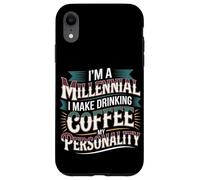 Carcasa para iPhone XR I'm A Millennial Coffee Is My Personality -