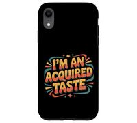 Carcasa para iPhone XR I'm An Acquired Taste Sabor de Personalidad audaz |-