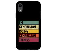Carcasa para iPhone XR I'm Kensington Doing Kensington Things Funny Nombre Personalizado