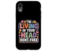 Carcasa para iPhone XR I'm Living In Your Head Rent Free -
