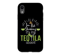 Carcasa para iPhone XR Im Not Slurring Its My Tequila Accent Margarita Day Drinking