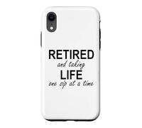 Carcasa para iPhone XR Im Retired and Taking Life One Sip at a Time Retirement Wine