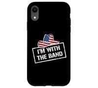 Carcasa para iPhone XR I'm with The Band Country Music USA Flag Cowboy Hat