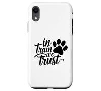 Carcasa para iPhone XR In Train We Trust Dog Trainer Paw