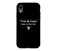 Carcasa para iPhone XR Isla de Man Manx Traa dy liooar Manx Tiempo Suficiente Divertido