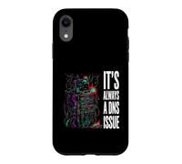 Carcasa para iPhone XR IT Support Sysadmin It's Always A DNS Issue
