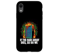 Carcasa para iPhone XR IT Sysadmin If The Raid Array Dies So Do We