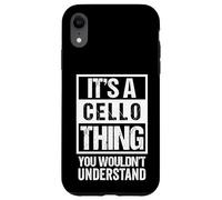 Carcasa para iPhone XR It's A Cello Thing - You Wouldn't Understand | Funny Cellist