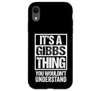 Carcasa para iPhone XR It's A Gibbs Thing You Wouldn't Understand Surname Name