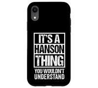 Carcasa para iPhone XR It's A Hanson Thing You Wouldn't Understand Surname Name