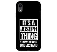 Carcasa para iPhone XR It's A Joseph Thing You Wouldn't Understand