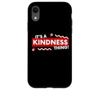 Carcasa para iPhone XR Its a Kindness Thing Nice Kind Compassion Empathy Positivity