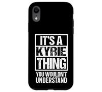 Carcasa para iPhone XR It's A Kyrie Thing You Wouldn't Understand First Name