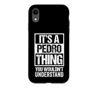Carcasa para iPhone XR It's A Pedro Thing You Wouldn't Understand