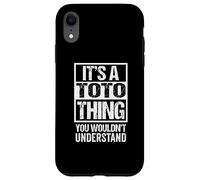 Carcasa para iPhone XR It's A Toto Thing You Wouldn't Understand First Name