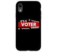 Carcasa para iPhone XR It's a Voter Thing US Civic Duty Election Democracy I Voted