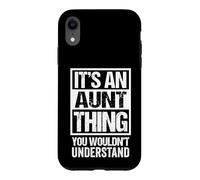 Carcasa para iPhone XR It's An Aunt Thing - You Wouldn't Understand - Auntie