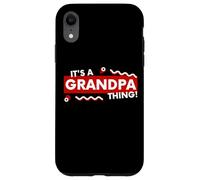Carcasa para iPhone XR It's an Grandpa Thing Funny Fathers Day Grandfather Gift